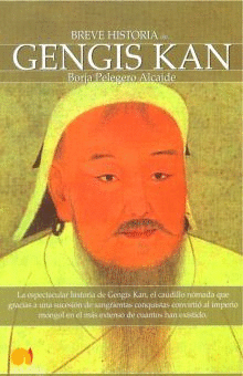 BREVE HISTORIA DE GENGIS KAN Y EL PUEBLO MONGOL.