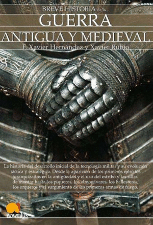 BREVE HISTORIA DE LA GUERRA ANTIGUA MEDIEVAL.