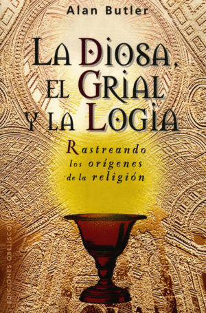 DIOSA EN EL GRIAL Y LA LOGIA, LA