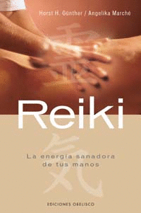 REIKI, LA ENERGIA SANADORA DE TUS MANOS.