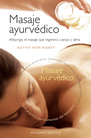 MASAJE AYURVEDICO. CON DVD.