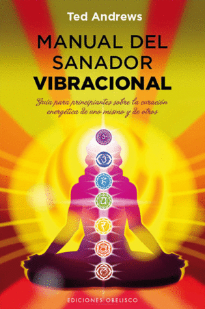 MANUAL DEL SANADOR VIBRACIONAL.