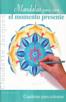 MANDALAS PARA VIVIR EL MOMENTO PRESENTE