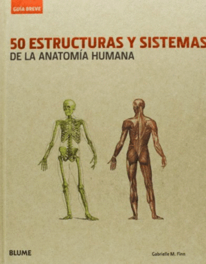50 ESTRUCTURAS Y SISTEMAS DE LA ANATOMIA HUMANA.