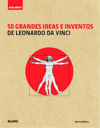 50 GRANDES IDEAS E INVENTOS DE LEONARDO DA VINCI.