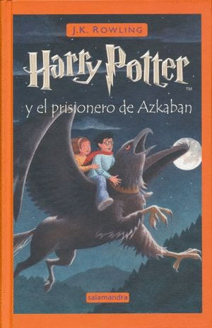 HARRY POTTER Y EL PRISIONERO DE AZCABAN