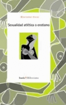 SEXUALIDAD ATLETICA O EROTISMO.