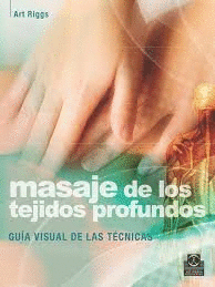 MASAJE DE LOS TEJIDOS PROFUNDOS :