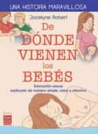 DE DONDE VIENEN LOS BEBES: UNA HISTORIA MARAVILLOSA.