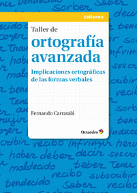 TALLER DE ORTOGRAFIA AVANZADA: