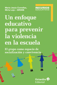 UN ENFOQUE EDUCATIVO PARA PREVENIR LA VIOLENCIA EN LA ESCUELA.
