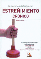 CURACION DEFINITIVA DEL ESTREÑIMIENTO CRONICO, LA