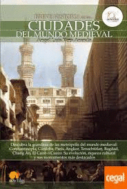 BREVE HISTORIA DE LAS CIUDADES DEL MUNDO MEDIEVAL.