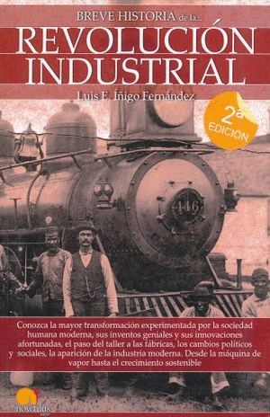 BREVE HISTORIA DE LA REVOLUCION INDUSTRIAL.