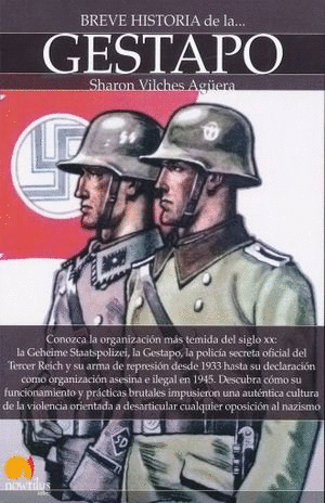 BREVE HISTORIA DE LA GESTAPO.