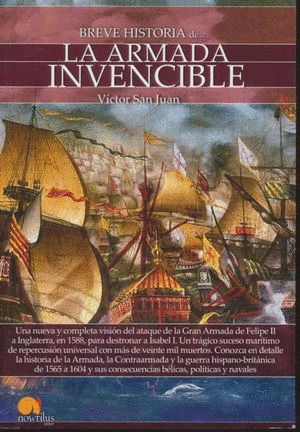 BREVE HISTORIA DE LA ARMADA INVENCIBLE.