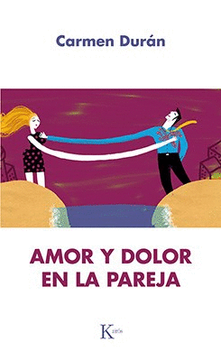 AMOR Y DOLOR EN LA PAREJA.