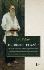 PRIMER PELDAÑO Y OTROS ESCRITOS SOBRE VEGETARIANISMO, EL