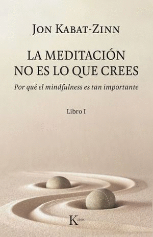 MEDITACION NO ES LO QUE CREES, LA