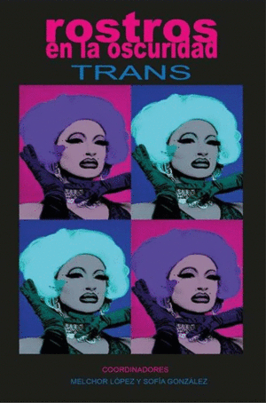 ROSTROS EN LA OSCURIDAD: TRANS
