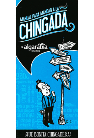 REVISTA ALGARABIA: MANUAL PARA MANDAR A LA CHINGADA