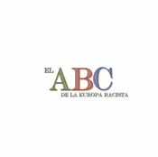 ABC DE LA EUROPA RACISTA, EL
