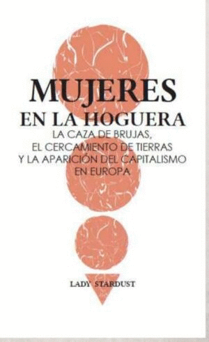 MUJERES EN LA HOGUERA :