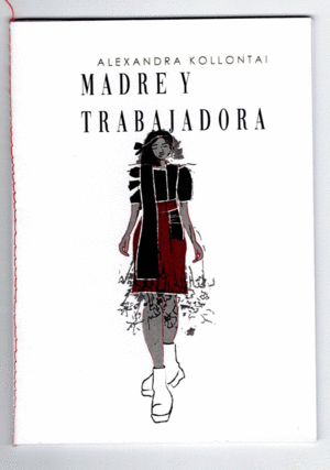 MADRE TRABAJADORA / ALEXANDRA KOLLONTAI