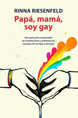 PAPA, MAMA, SOY GAY / RINNA RIESENFELD