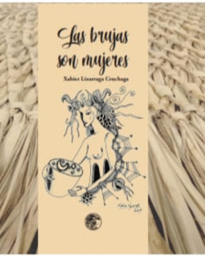LAS BRUJAS SON MUJERES / XABIER LIZARRAGA CRUCHAGA