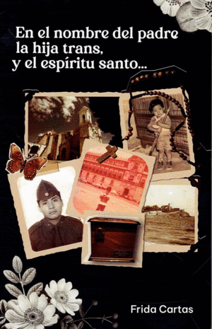 EN EL NOMBRE DEL PADRE, LA HIJA TRANS Y EL ESPIRITU SANTO