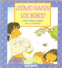 ¿COMO NACEN LOS BEBES?