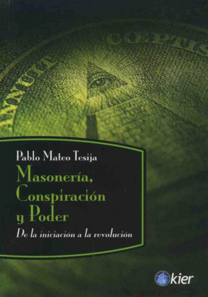 MASONERIA, CONSPIRACION Y PODER