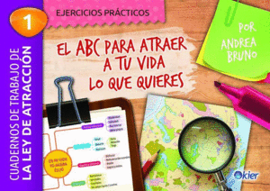 EL ABC PARA ATRAER A TU VIDA LO QUE QUIERES