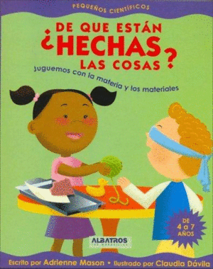 ¿DE QUE ESTAN HECHAS LAS COSAS?