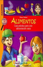 ALIMENTOS: GUIA PRACTICA PARA UNA ALIMENTACION SANA.