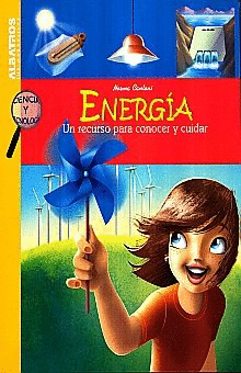 ENERGIA: UN RECURSO PARA CONOCER Y CUIDAR.