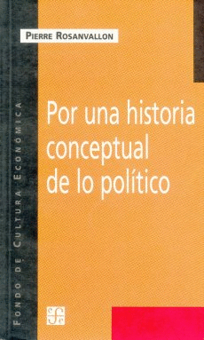 POR UNA HISTORIA CONCEPTUAL DE LO POLITICO: