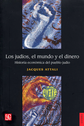 JUDIOS, EL MUNDO Y EL DINERO, LOS