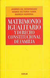 MATRIMONIO IGUALITARIO Y DERECHO CONSTITUCIONAL DE FAMILIA