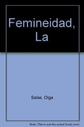 FEMINEIDAD, LA :