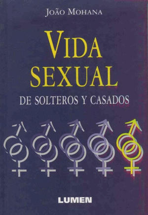 VIDA SEXUAL DE SOLTEROS Y CASADOS.