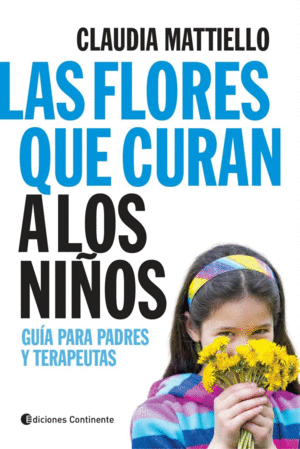 FLORES QUE CURAN A LOS NIÑOS, LAS