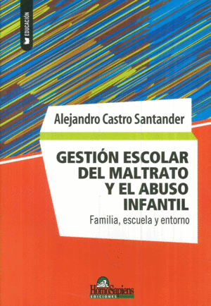 GESTION ESCOLAR DEL MALTRATO Y EL ABUSO INFANTIL:
