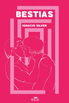 BESTIAS / IGNACIO SILVER