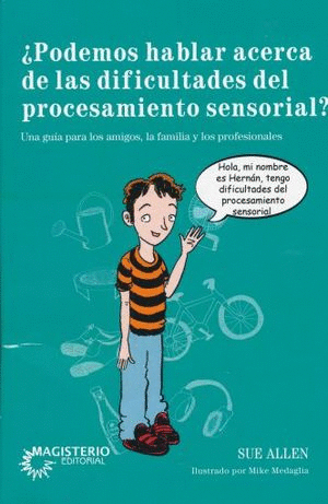 ¿PODEMOS HABLAR ACERCA DE LAS DIFICULTADES DEL PROCESAMIENTO SENSORIAL?