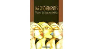 DESOBEDIENTES, LAS