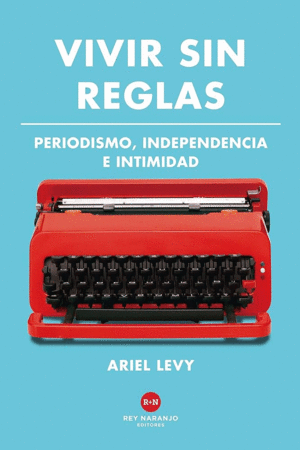 VIVIR SIN REGLAS :
