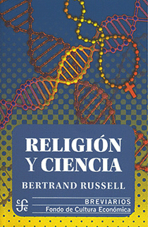 RELIGION Y CIENCIA / BERTRAND RUSSELL