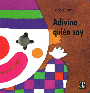 ADIVINA QUIEN SOY / TARO GOMI